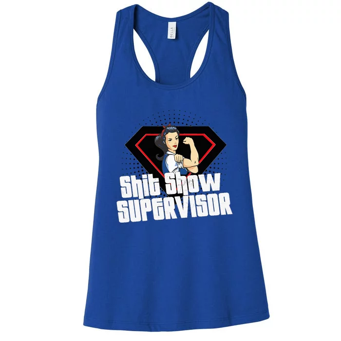 Shit Show Supervisor  Mom Boss Teacher Coordinator Women's Racerback Tank