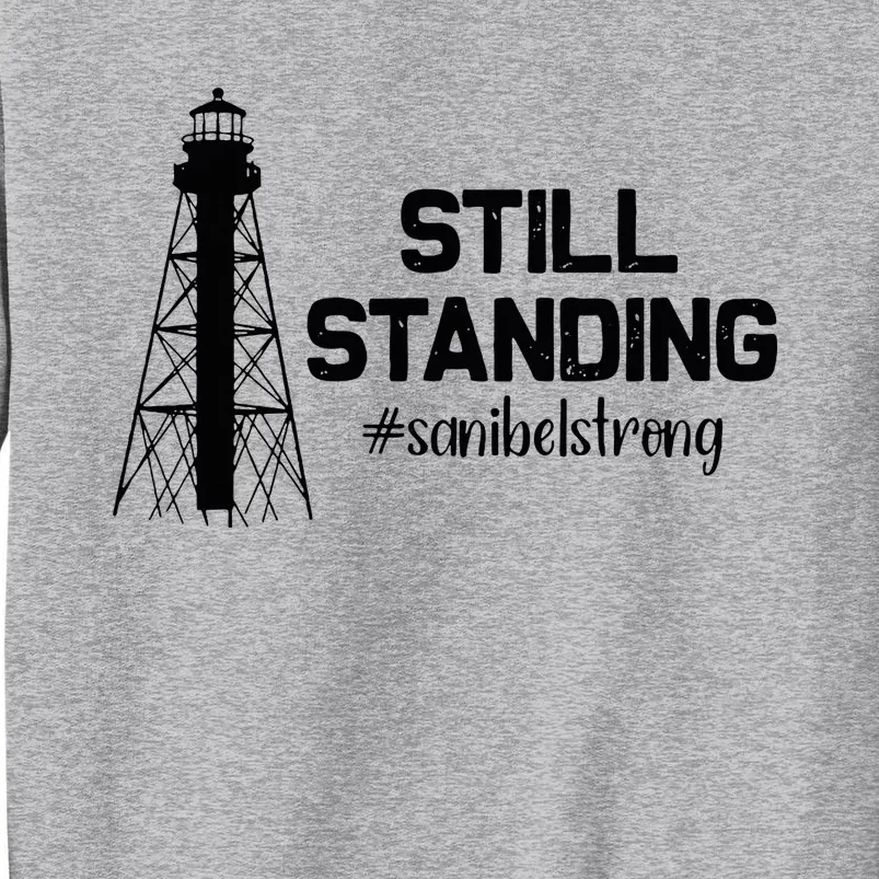 Still Standing Sanibel Strong Florida Hurricane Relief Tall Sweatshirt