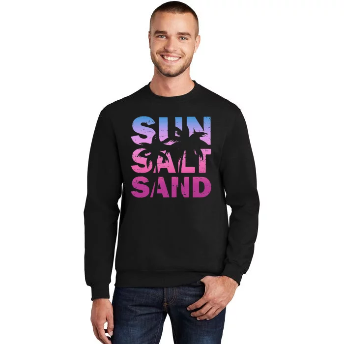 Sun Salt Sand Funny Palm Sun Retro Beach Summer Tall Sweatshirt