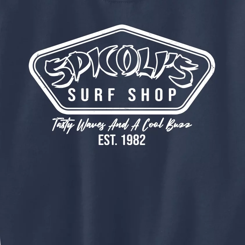 Spicolis Surf Shop Tasty Waves And A Cool Buzz Est 1982 Kids Sweatshirt