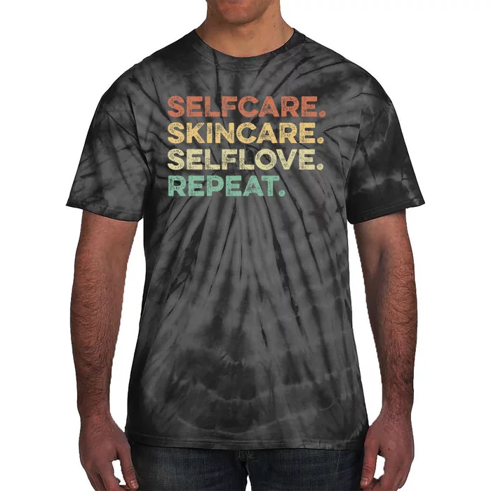 Selfcare Skincare Selflove Repeat Esthetician Tie-Dye T-Shirt