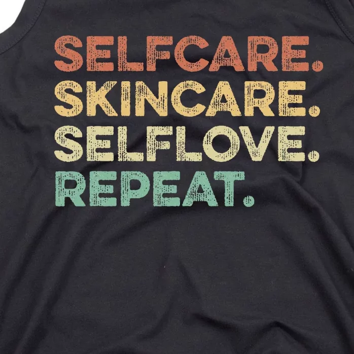 Selfcare Skincare Selflove Repeat Esthetician Tank Top