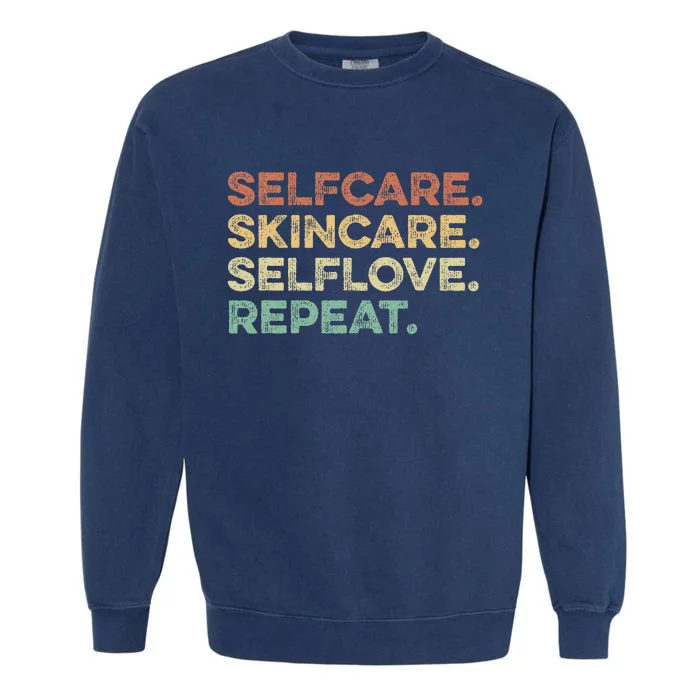 Selfcare Skincare Selflove Repeat Esthetician Garment-Dyed Sweatshirt