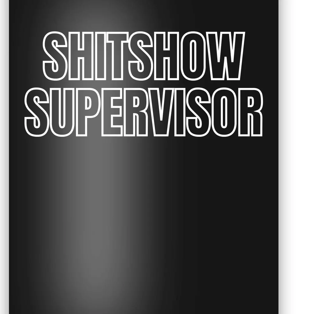 ShitShow Supervisor Poster