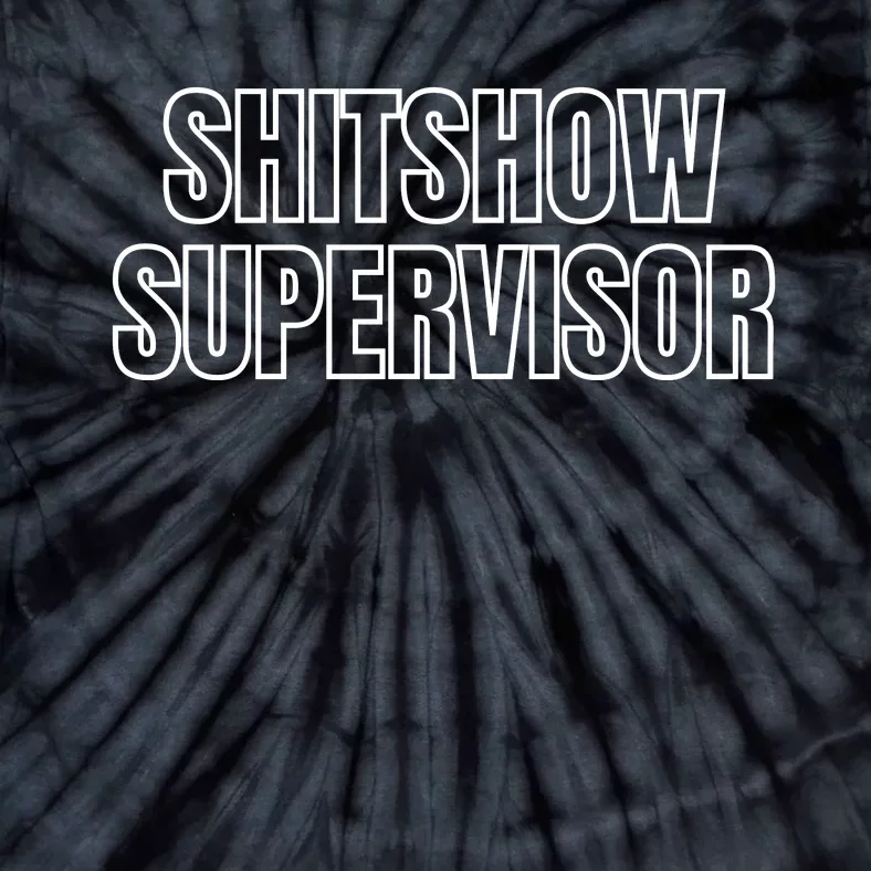 ShitShow Supervisor Tie-Dye T-Shirt