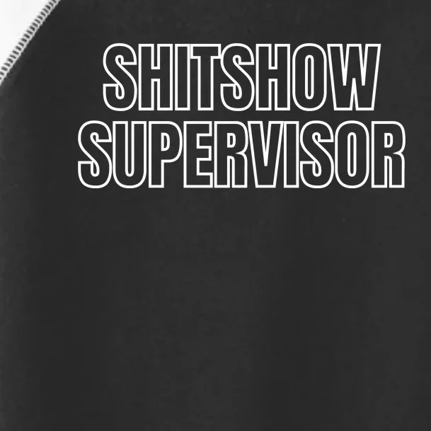 ShitShow Supervisor Toddler Fine Jersey T-Shirt