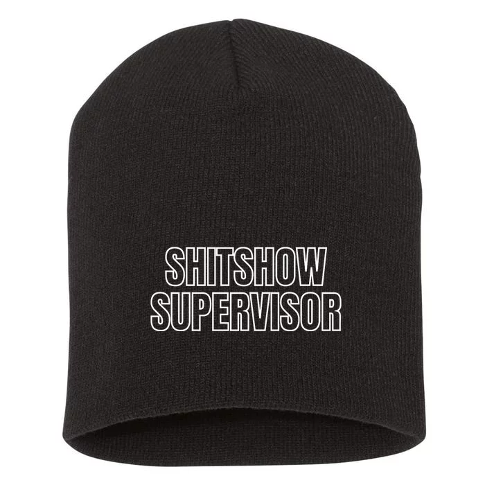 ShitShow Supervisor Short Acrylic Beanie