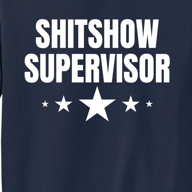 ShitShow Supervisor Tall Sweatshirt