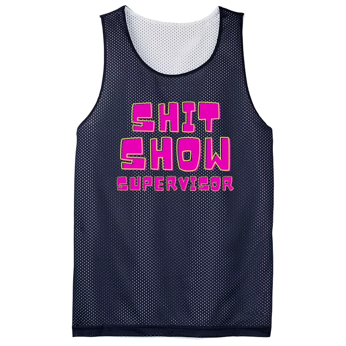 Shit Show Supervisor Funny Mom Boss Manager Mesh Reversible Basketball Jersey Tank