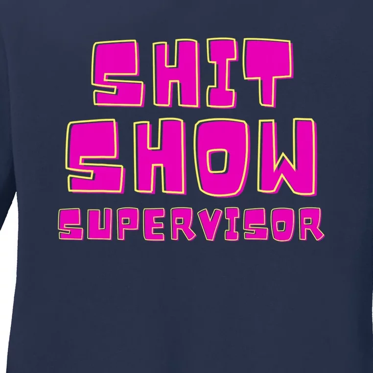 Shit Show Supervisor Funny Mom Boss Manager Ladies Long Sleeve Shirt