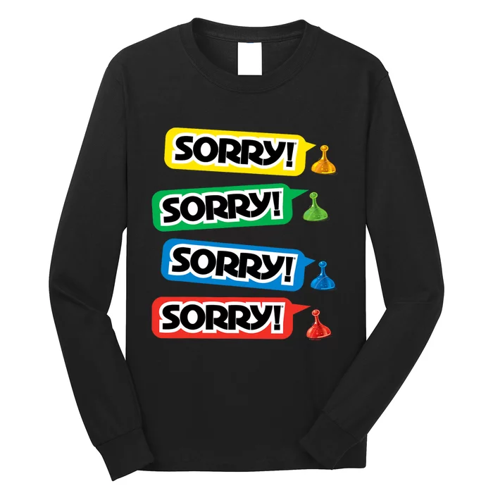 Sorry Sorry! Sorry! Sorry! Long Sleeve Shirt