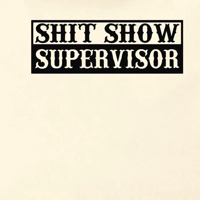 Shit Show Supervisor Zip Tote Bag