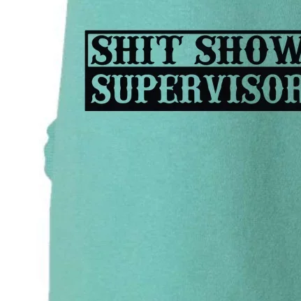 Shit Show Supervisor Doggie 3-End Fleece Hoodie