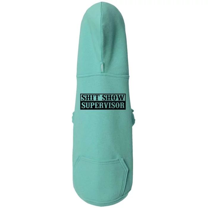 Shit Show Supervisor Doggie 3-End Fleece Hoodie