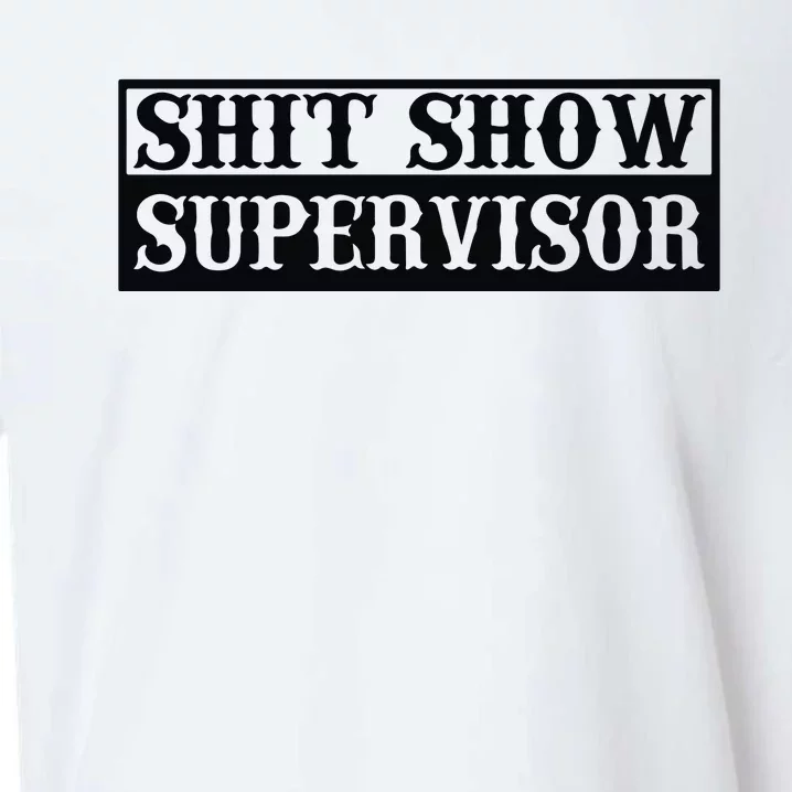 Shit Show Supervisor Sueded Cloud Jersey T-Shirt