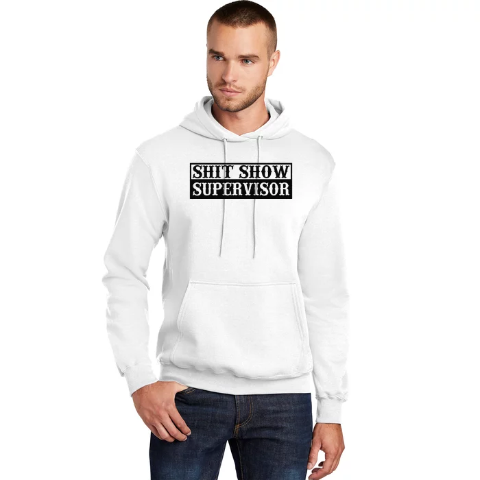 Shit Show Supervisor Hoodie