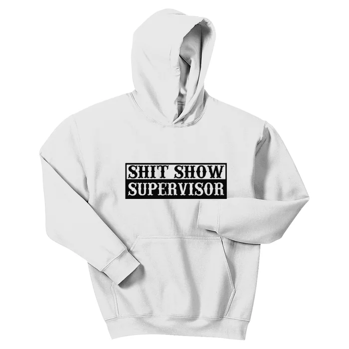 Shit Show Supervisor Kids Hoodie