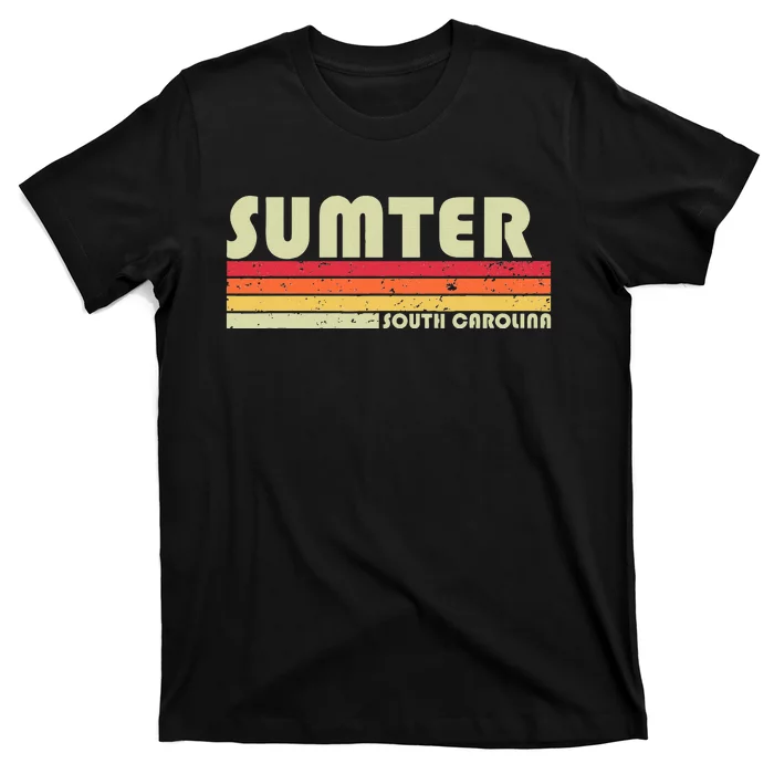 Sumter Sc South Carolina Funny City Home Roots T-Shirt