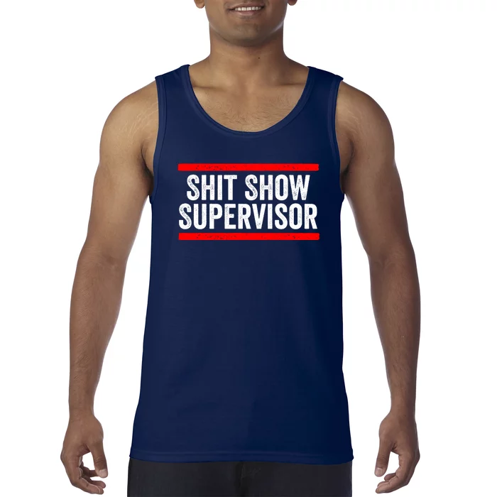 Shit Show Supervisor Sarcastic Distressed Tank Top