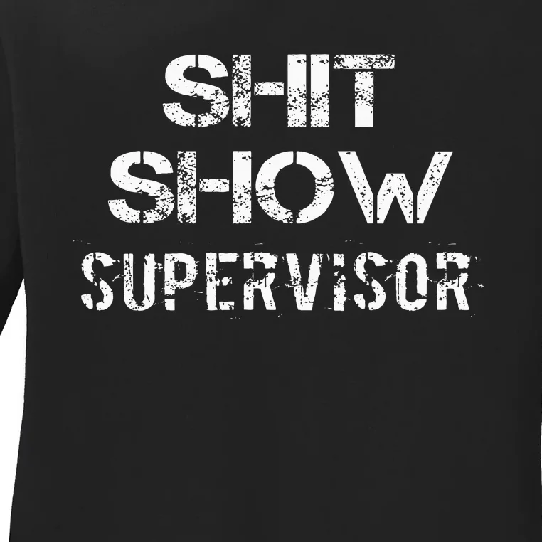 Shit Show Supervisor Funny Mom Boss Manager Teacher Gift Ladies Long Sleeve Shirt