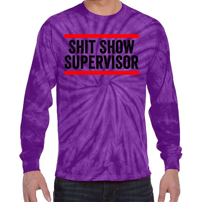 Shit Show Supervisor Sarcastic Distressed Tie-Dye Long Sleeve Shirt