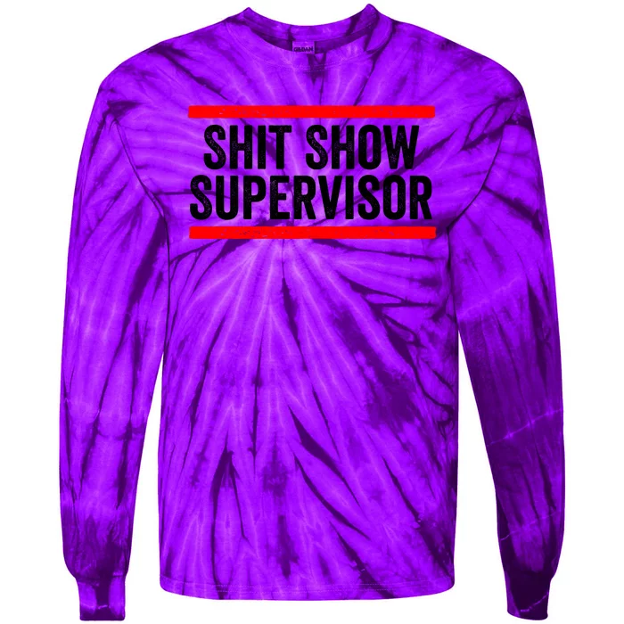 Shit Show Supervisor Sarcastic Distressed Tie-Dye Long Sleeve Shirt