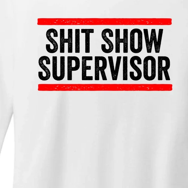 Shit Show Supervisor Sarcastic Distressed Womens CVC Long Sleeve Shirt