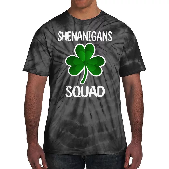 Shenanigans Squad st patrick green shamrocks Clover Tie-Dye T-Shirt