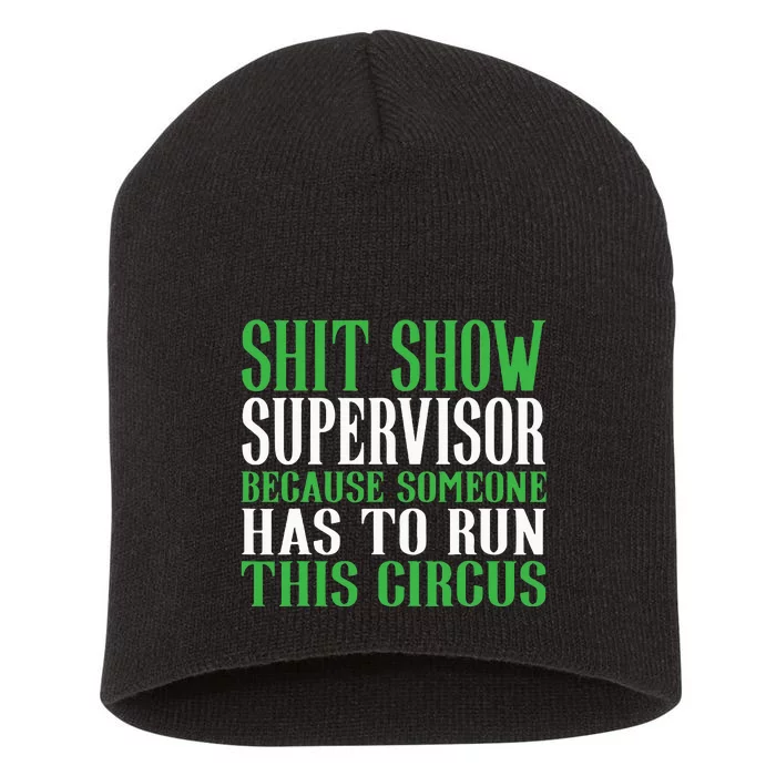 Shitshow Supervisor Shit Show Supervisor Short Acrylic Beanie