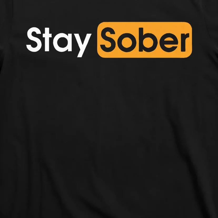 Stay Sober T-Shirt