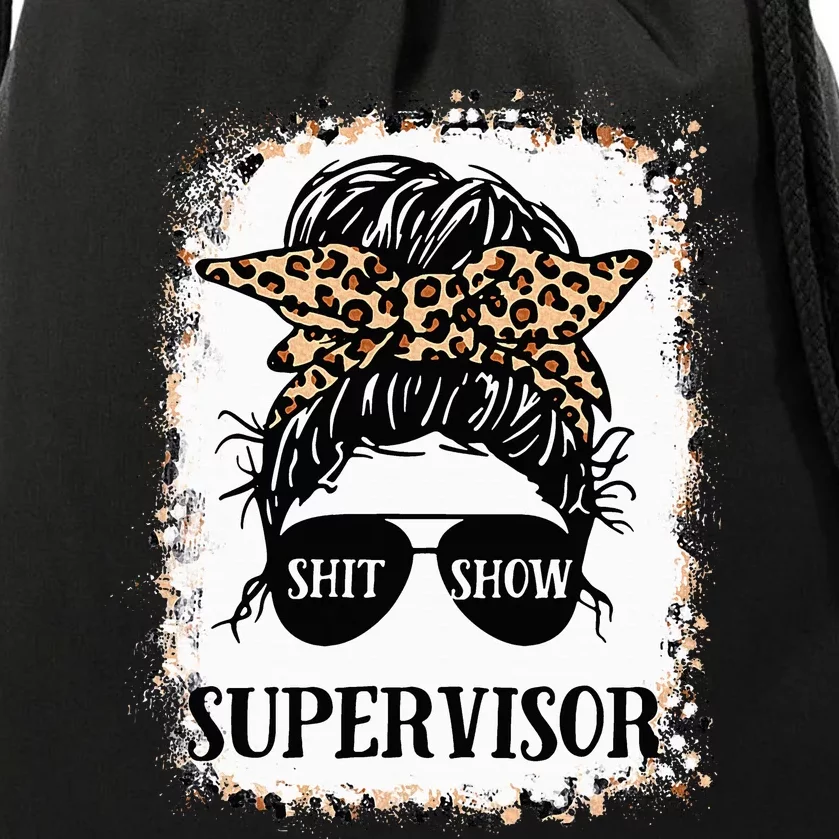 Shit Show Supervisor Women Casual Messy Bun Bleached Drawstring Bag