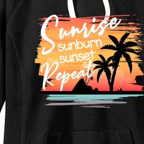 Sunrise Sunburn Sunset Repeat Beach Saying Cool Gift Women's Fleece Hoodie