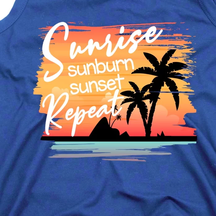 Sunrise Sunburn Sunset Repeat Beach Saying Cool Gift Tank Top