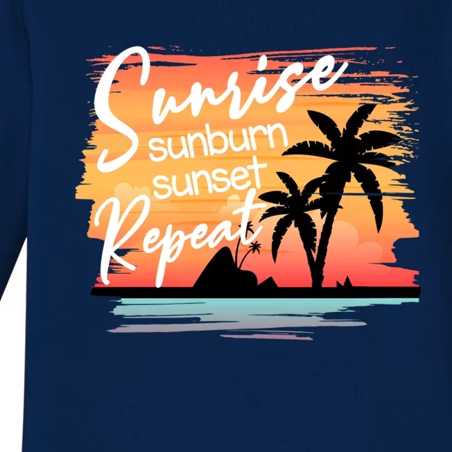 Sunrise Sunburn Sunset Repeat Beach Saying Cool Gift Baby Long Sleeve Bodysuit