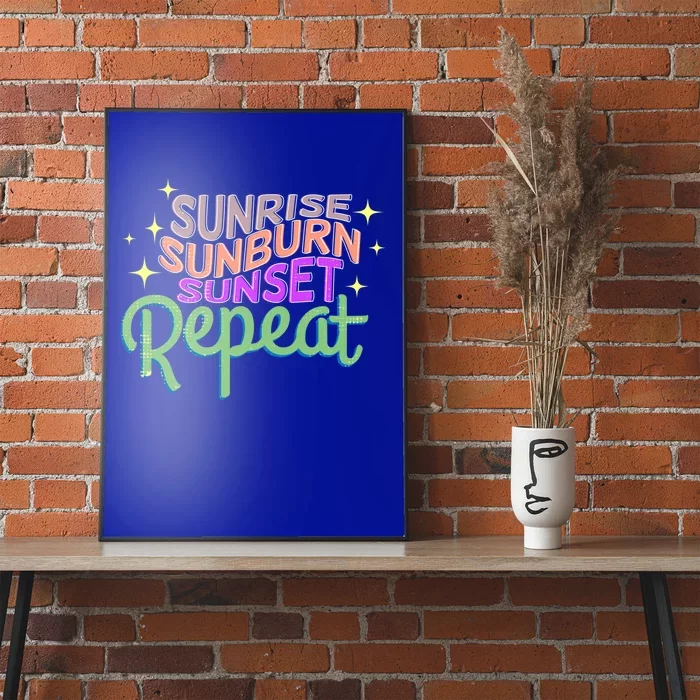 Sunrise Sunburn Sunset Repeat Beach Summer Gift Poster