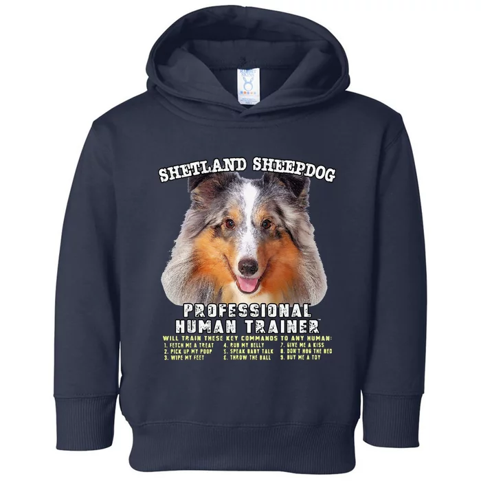 Shetland Sheepdog Sheltie Merle Professional Human Trainer Cute Dog Toddler Hoodie