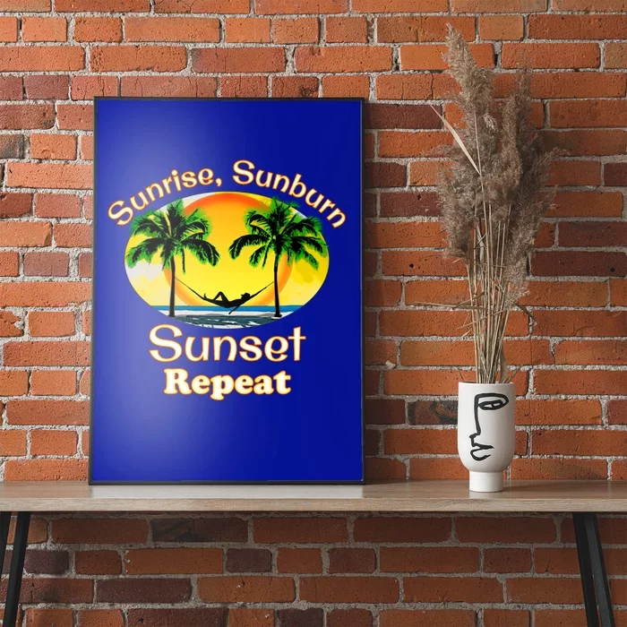 Sunrise Sunburn Sunset Repeat Funny Beach Summer Great Gift Poster