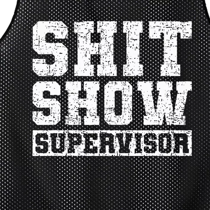 Shit Show Supervisor Funny Parent Boss Manager Teacher Gifts Mesh Reversible Basketball Jersey Tank