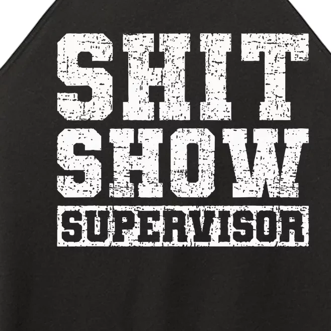 Shit Show Supervisor Funny Parent Boss Manager Teacher Gifts Women’s Perfect Tri Rocker Tank