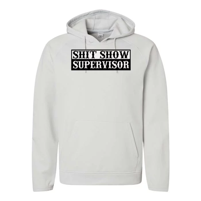 SHIT SHOW SUPERVISOR Performance Fleece Hoodie