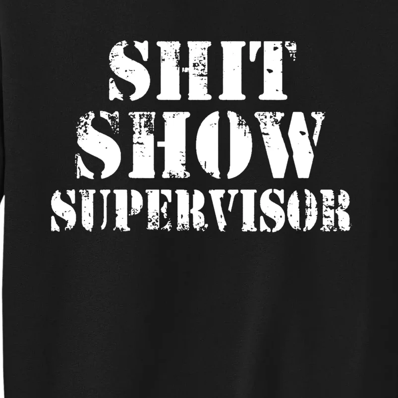 Shit Show Supervisor Sweatshirt