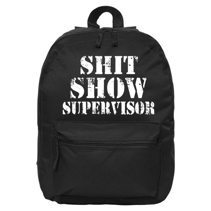 Shit Show Supervisor 16 in Basic Backpack