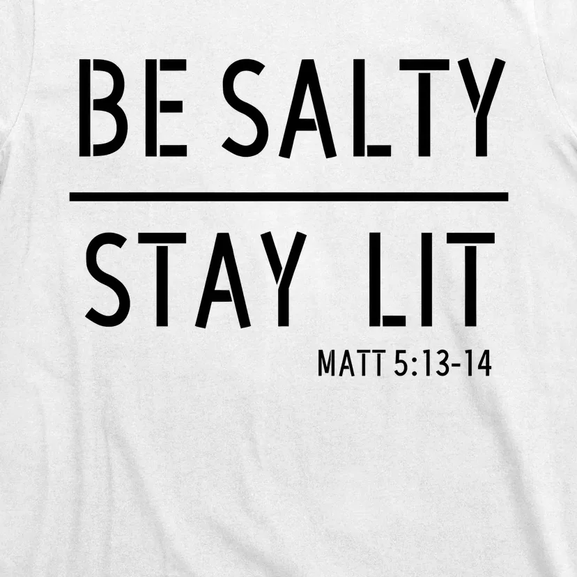 Stay Salty Stay Lit Christian Religious T-Shirt