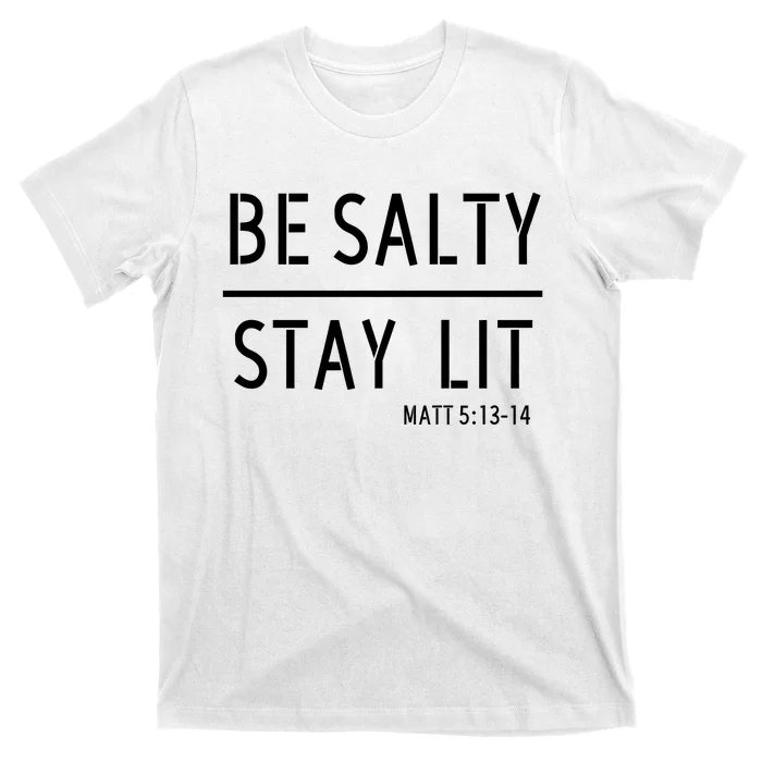 Stay Salty Stay Lit Christian Religious T-Shirt