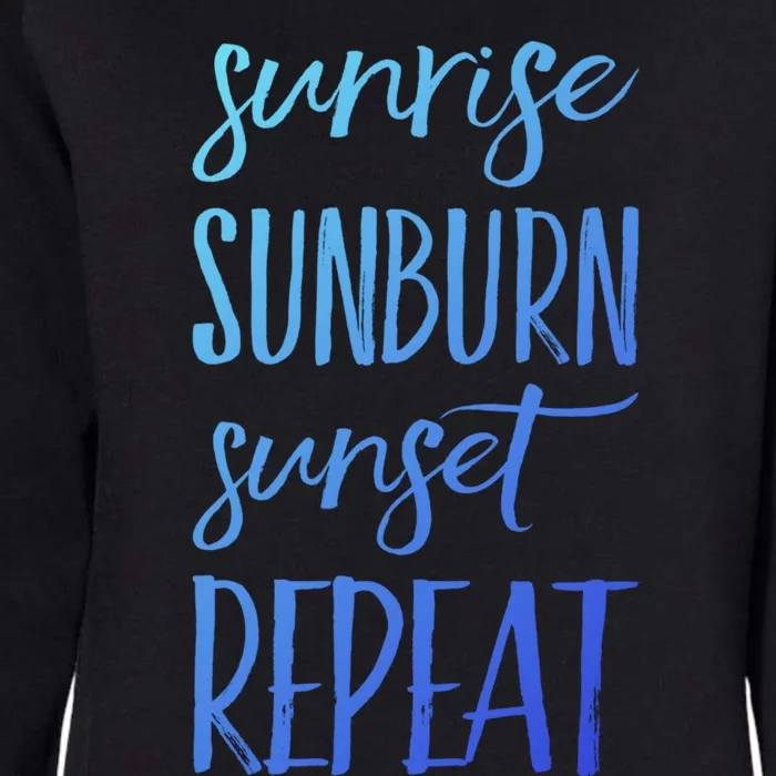 Sunrise Sunburn Sunset Repeat Funny Sayings Summer Cute Gift Womens California Wash Sweatshirt