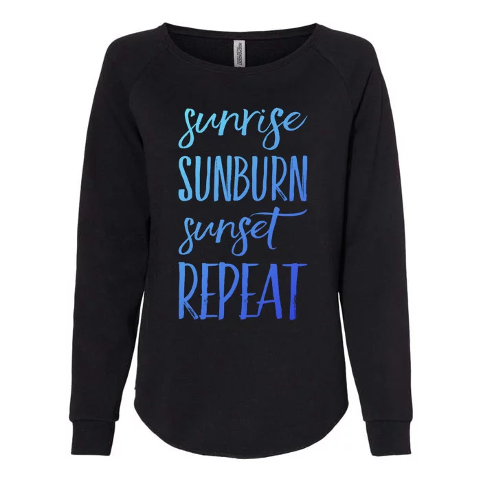 Sunrise Sunburn Sunset Repeat Funny Sayings Summer Cute Gift Womens California Wash Sweatshirt