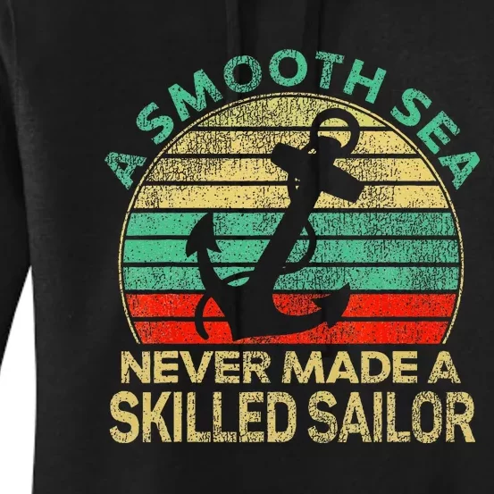 Sailing Smooth Sea Never Made Skilled Sailor Sailboat Retro Women's Pullover Hoodie