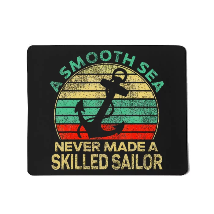 Sailing Smooth Sea Never Made Skilled Sailor Sailboat Retro Mousepad