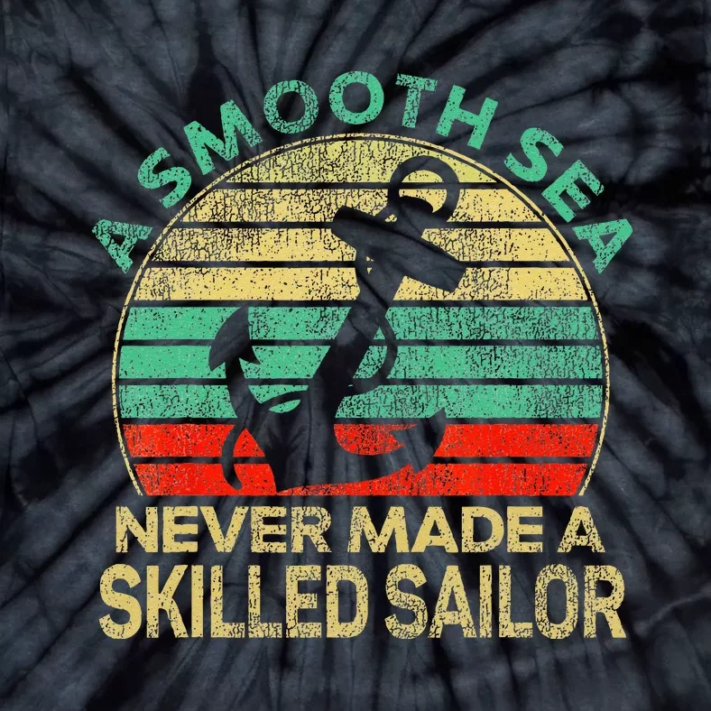 Sailing Smooth Sea Never Made Skilled Sailor Sailboat Retro Tie-Dye T-Shirt