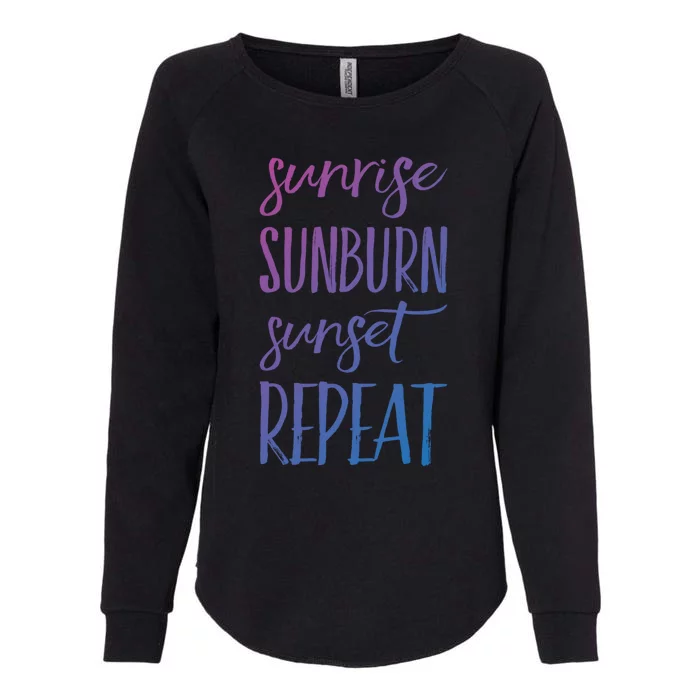 Sunrise Sunburn Sunset Repeat Funny Sayings Summer Cute Gift Womens California Wash Sweatshirt